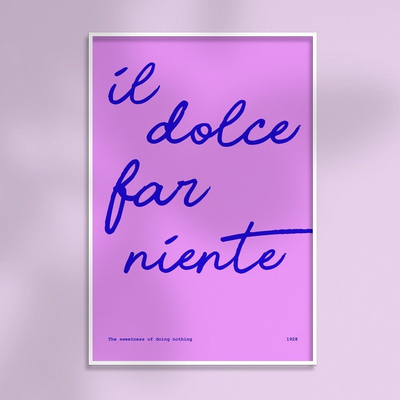 Dolce Far Niente Poster: Italian Saying Wall Art (digital Download) - Etsy