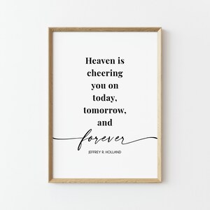 Heaven is Cheering You on Print {digital Download} | Elder Holland ...