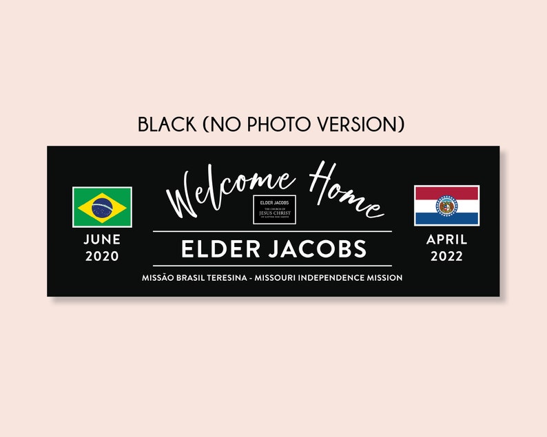 May include: A black welcome home sign with the text "Welcome Home" and "Elder Jacobs" in white. The sign also includes the flags of Brazil and Missouri, with the dates "June 2020" and "April 2022" below the flags. The text "Miss&atilde;o Brasil Teresina - Missouri Independence Mission" is also included on the sign.