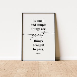 By Small and Simple Things Print {Digital Download} | Book of Mormon | Alma 37:6 | lds wall art | lds print | lds poster | lds scripture