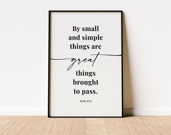 By Small and Simple Things Print {Digital Download} | Book of Mormon | Alma 37:6 | lds wall art | lds print | lds poster | lds scripture