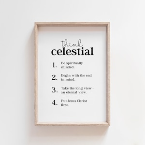 LDS "Think Celestial" Printable | LDS President Nelson Quote Print | Think Celestial Poster or Handout | Five Sizes | LDS General Conference