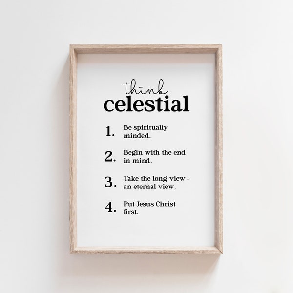 LDS "Think Celestial" Printable | LDS President Nelson Quote Print | Think Celestial Poster or Handout | Five Sizes | LDS General Conference