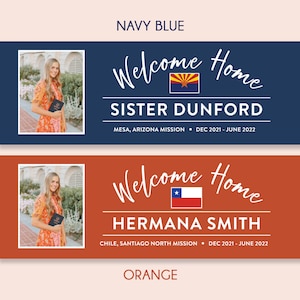 May include: Two welcome home banners featuring photos of women in floral dresses holding books. The top banner is navy blue with the text "Welcome Home Sister Dunford Mesa, Arizona Mission Dec 2021 - June 2022" and a flag of Arizona. The bottom banner is orange with the text "Welcome Home Hermana Smith Chile, Santiago North Mission Dec 2021 - June 2022" and a flag of Chile.