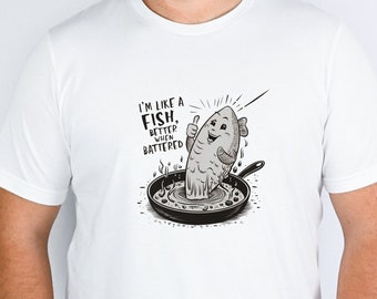 Better When Battered Fish T-shirt, Funny Fish Tee, Novelty Gift Shirt, Fisherman Humor