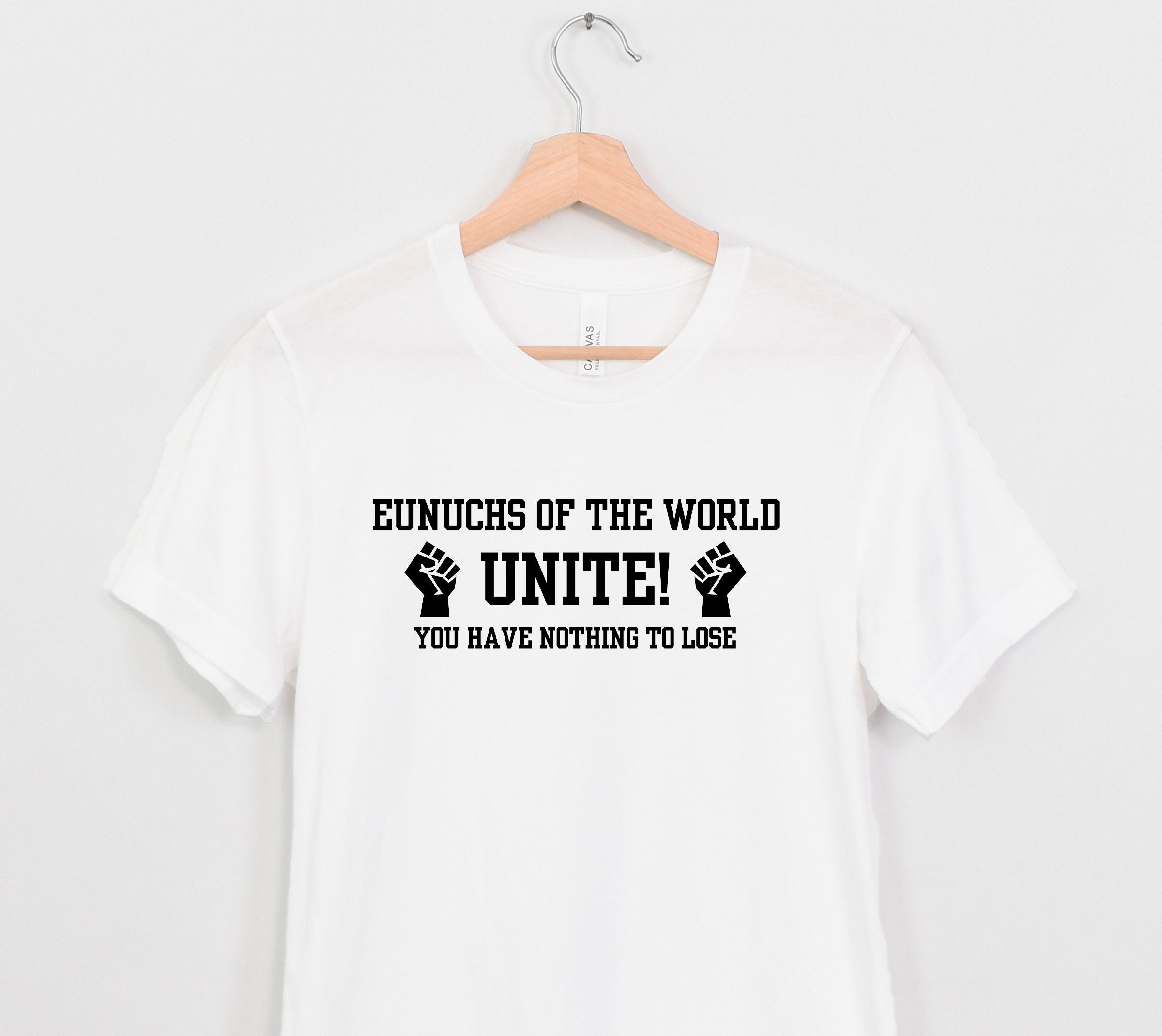 Eunuchs of the World Unite Funny Offensive Pun Call to Action Prank Gag