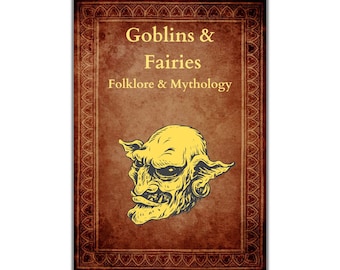 Goblins and fairies book, antique witch book, witchcraft, 117 Pages, witchy spellbook, occult, paganism, mythology, vintage grimoire