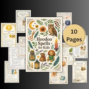 May include: A collection of illustrated pages titled "Hoodoo Spells for Kids", featuring various spells with instructions and ingredients. The central image includes an owl, sunflowers, and a doll. The text "10 Pages" is also visible.