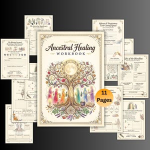 May include: An Ancestral Healing Workbook with 11 pages, featuring a central cover illustration of a tree with figures, moon, and crystals. The pages contain text, checklists, and ritual guides with a cream background and decorative borders.
