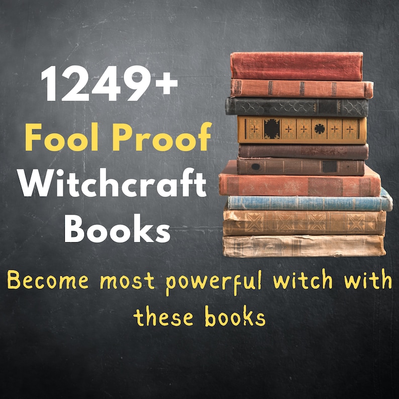 May include: A stack of 10 vintage hardcover books with brown, red, and blue covers on a black chalkboard background. The text "1249+ Fool Proof Witchcraft Books Become most powerful witch with these books" is written in yellow on the chalkboard.