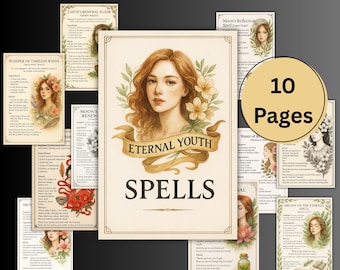 May include: A set of ten spell pages with illustrations of women and flowers. The central page reads "Eternal Youth Spells" with a woman's portrait. Other pages contain spell names and instructions, with a vintage aesthetic.