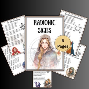 May include: A collection of six pages featuring the title "Radionic Sigils" with an illustration of a woman in a hooded cloak. The pages include text and illustrations, with titles like "The Vitality Generator" and "The Psychic Shield Resonator."