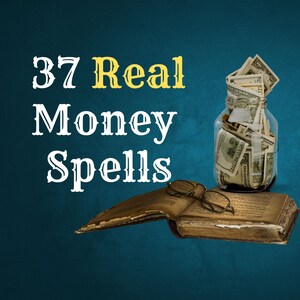 May include: A glass jar filled with US dollar bills, a vintage book with glasses on top, and the text "37 Real Money Spells" on a blue background.