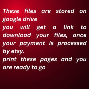 May include: Text on a red gradient background reads: "These files are stored on google drive. You will get a link to download your files, once your payment is processed by etsy. Print these pages and you are ready to go."