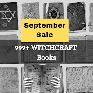 May include: A collection of various books featuring occult symbols, diagrams, and handwritten text, displayed in a grid layout. A yellow banner overlays the centre with the text September Sale 999+ WITCHCRAFT Books in black and white.