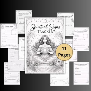 May include: A set of black and white printable pages, featuring a "Spiritual Signs Tracker" with a meditating woman illustration. The pages include trackers for dreams, repeating numbers, and spirit communication. The image shows 11 pages.