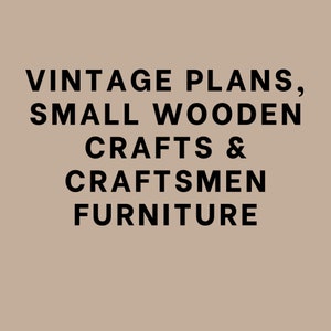 Puede incluir: Planos vintage para peque&ntilde;as artesan&iacute;as de madera y muebles de artesanos.