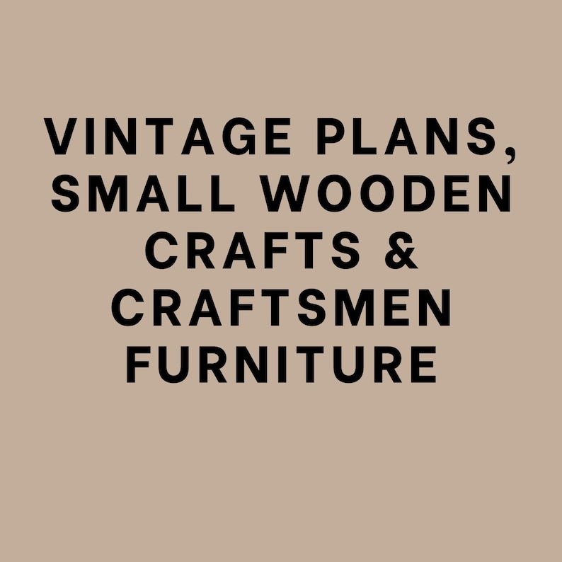 Puede incluir: Planos vintage para peque&ntilde;as artesan&iacute;as de madera y muebles de artesanos.