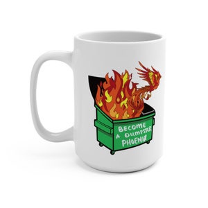 Dumpster Phoenix Mug 15oz