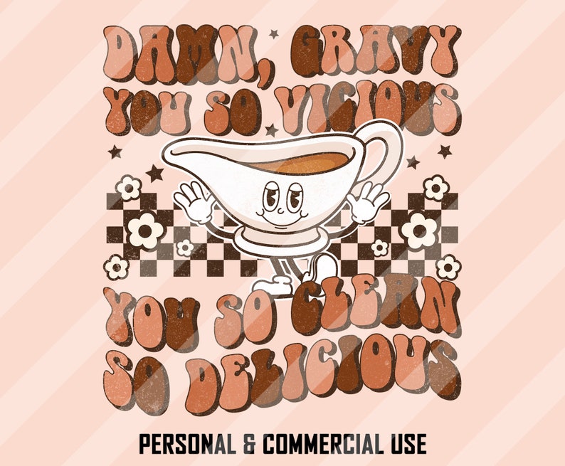 Damn Gravy You so Vicious You so Clean so Delicious PNG Etsy