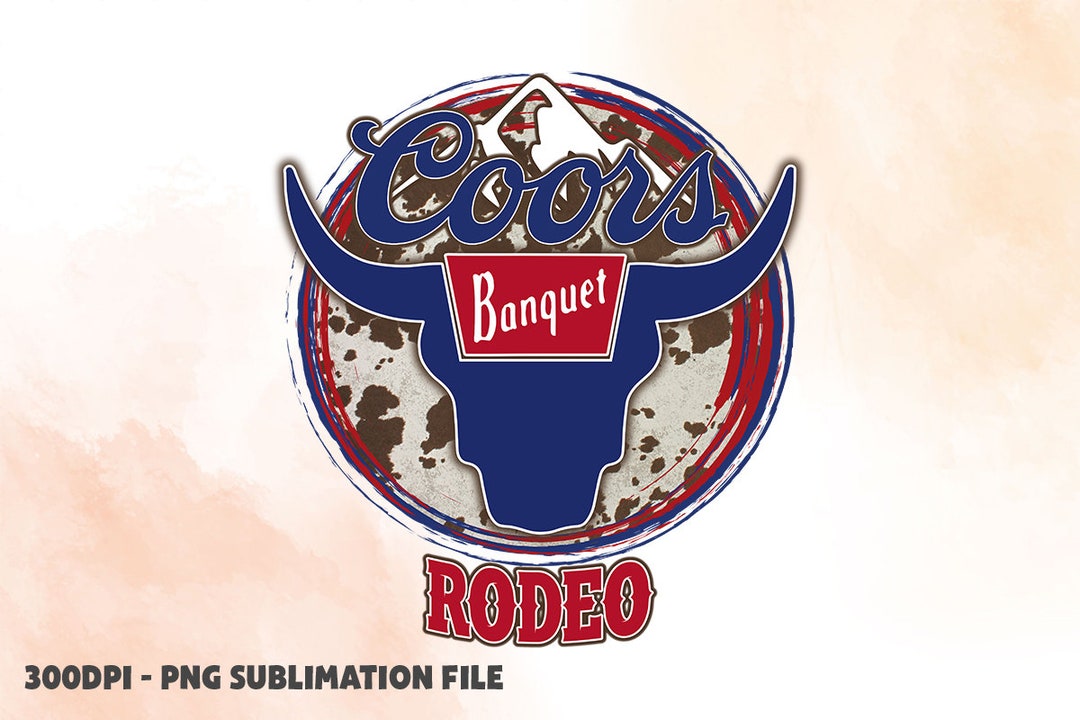 Coors Banquet Rodeo PNG Western Sublimation Cowboy Png Etsy