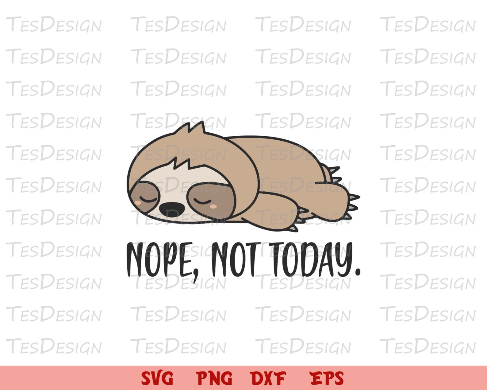 Sloth Nope Not Today Svg Sleepy Sloth Lazy Day Svg Sloth Svg | Etsy