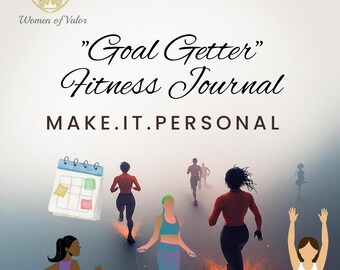May include: A fitness journal cover with the text "Goal Getter" and "Fitness Journal". The image features illustrations of women exercising, including running, jumping rope, and doing push-ups. The text "MAKE.IT.PERSONAL" is also included.