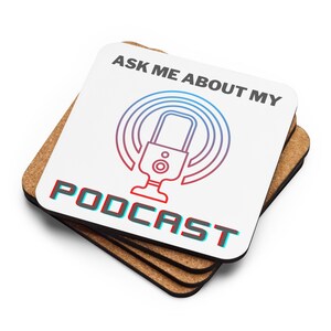 Ask Me About My Podcast Cork-Back Coaster