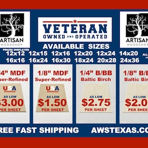 May include: A graphic showing available sizes and prices for 1/4" and 1/8" MDF and Baltic Birch wood sheets. The graphic includes the text "Veteran Owned and Operated" and "Artisan Woodshop".