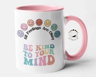 Be Kind To Your Mind Mug: Mental Health Gift, Therapist Coffee Mug