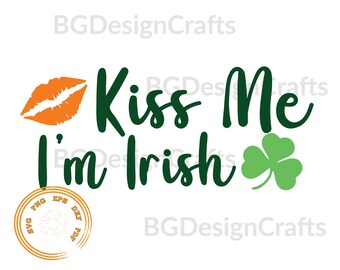 Kiss Me I'm Irish Svg, St. Patrick Day Svg, Funny St Patricks Day svg, Irish svg, Shamrock svg, clipart, cut file, dxf, eps