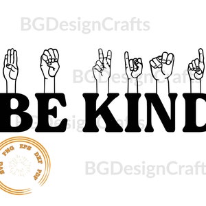Be Kind Asl SVG, American Sign Language Svg, Be Kind Sign Language Png, svg file for cricut