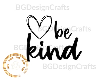 Be kind SVG, kindness SVG, heart be kind SVG, Clipart, Png, svg file for cricut