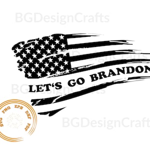 May include: Black and white graphic design featuring a stylized American flag with the text "LET'S GO BRANDON". The flag design has a brushstroke effect. The image also includes a circular graphic with file type abbreviations.