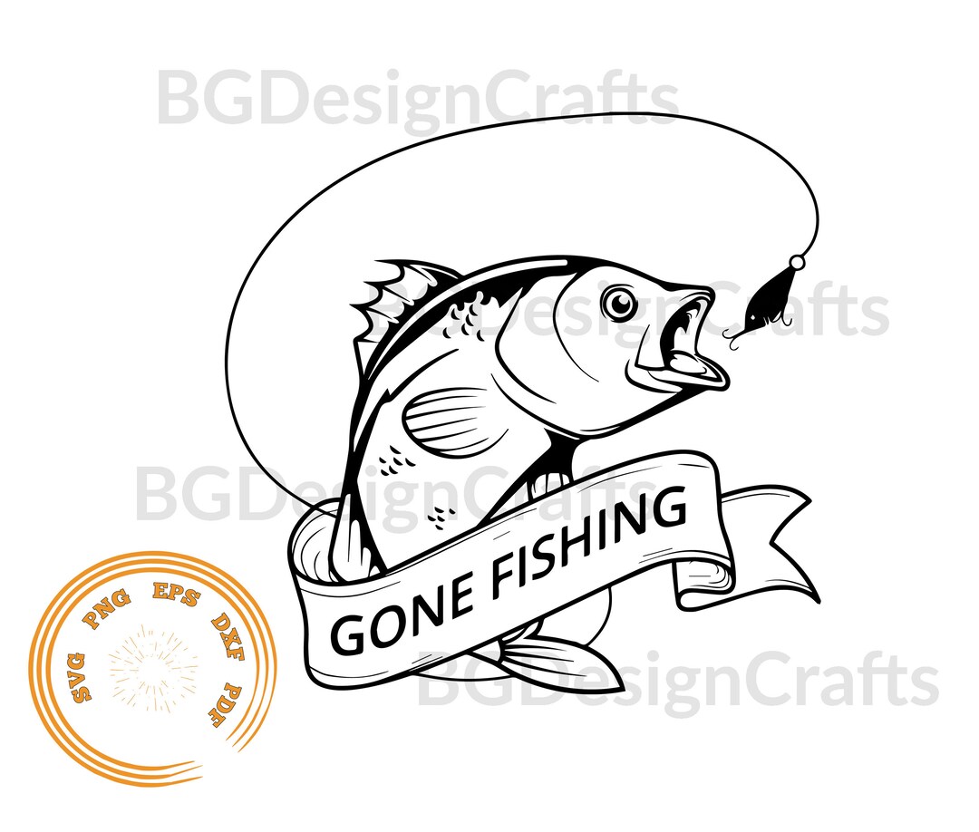 Gone Fishin SVG, Fishing Svg, Fishing Cilpart, Svg, Dxf, Png, Pdf, Eps