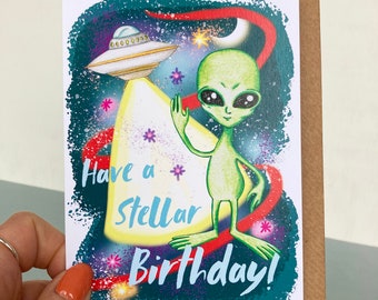 Have a stellar birthday card, alien and space card, UFO card, birthday card, alien and UFO birthday card, geeky card, young space nerds card