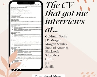 CV Template - the CV that got me interviews at Goldman Sachs, J.P. Morgan, Blackrock, Schroders, Morgan Stanley, JLL, Savills