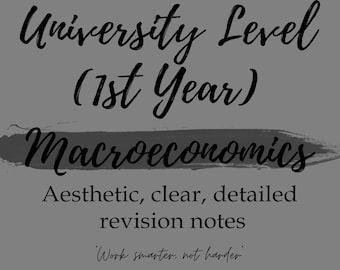 Economics MACROECONOMICS (1st Year Uni) Aesthetic Clear Detailed Revision Notes