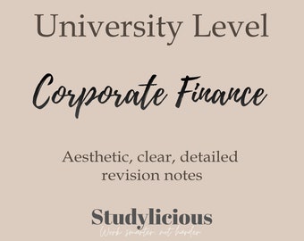 Economics: CORPORATE FINANCE (university level) Aesthetic Clear Detailed Revision Notes