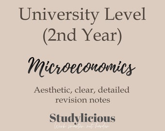 Economics: MICROECONOMICS (2nd year university level) Aesthetic Clear Detailed Revision Notes