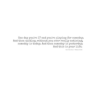 One Tree Hill Quote DIGITAL DOWNLOAD Print Wall Decor