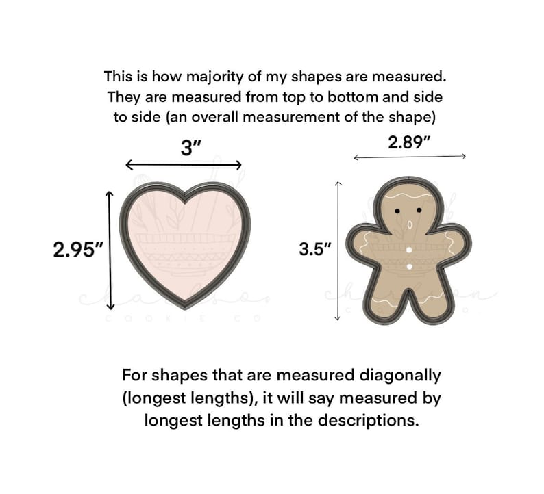 May include: Two cookie cutter shapes, a heart and a gingerbread man. The heart is 3 inches wide and 2.95 inches tall. The gingerbread man is 2.89 inches wide and 3.5 inches tall.