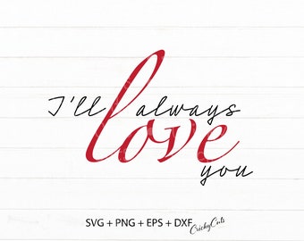 Free Free 315 I Will Always Love You Svg SVG PNG EPS DXF File