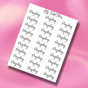 May include: A sheet of white paper with the text "My Foiled Plans" and multiple instances of the word "Payday" written in black cursive.