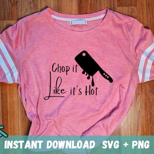 Chop It Like It&#39;s Hot SVG, commercial use, instant download, cut file, printable vector clip art, kitchen decoration, chopping board svg