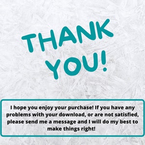 Puede incluir: Un fondo blanco con un texto superpuesto azul turquesa que dice "THANK YOU!" y una caja azul turquesa con el texto "&iexcl;Espero que disfrutes de tu compra! Si tienes alg&uacute;n problema con tu descarga o no est&aacute;s satisfecho, por favor env&iacute;ame un mensaje y har&eacute; todo lo posible para solucionar las cosas!"