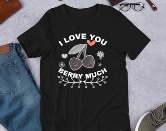 Love You Berry Much, Camicia a maniche corte di San Valentino, San Valentino, San Valentino, Regalo di San Valentino, Camicia regalo carina, T-shirt unisex