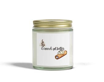 It Cannoli Get Better Candle