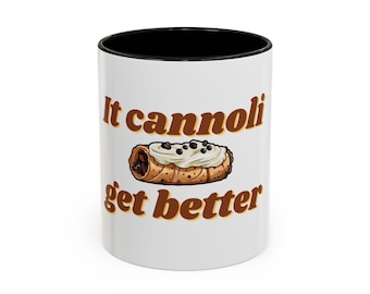 It cannoli get better mug