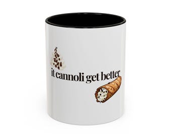 It cannoli get better mug